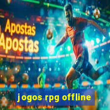 jogos rpg offline